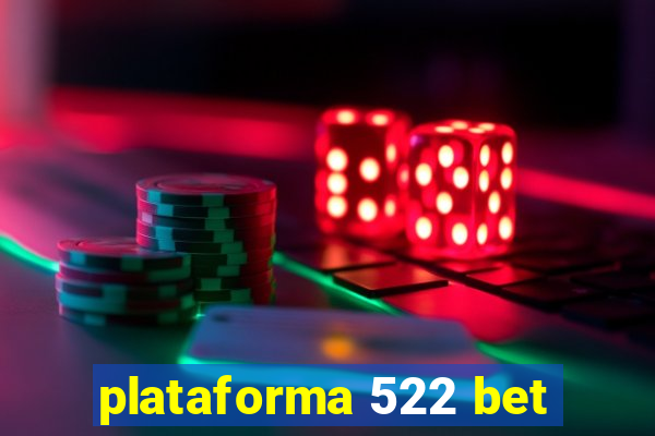 plataforma 522 bet